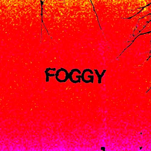 Foggy
