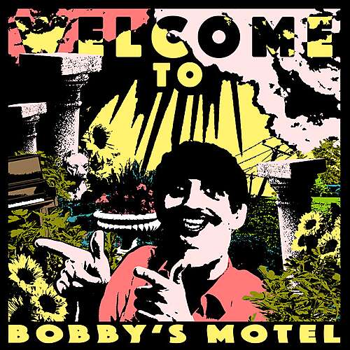 Welcome To Bobby’s Motel