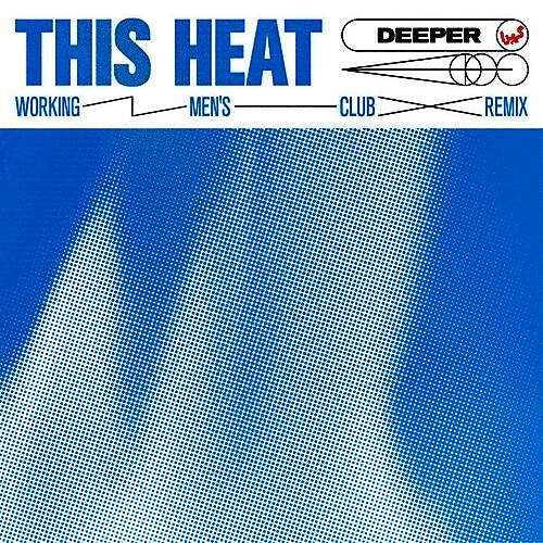 This Heat (Working Men's Club Remix)