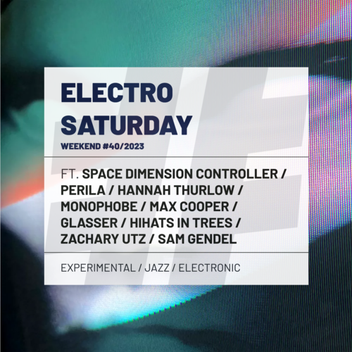 Electro saturday weekend  #40/2023