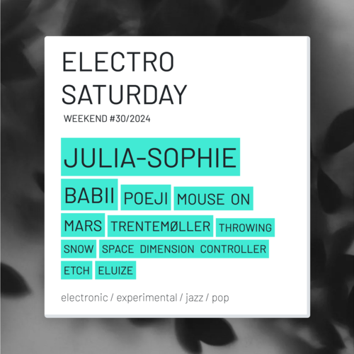 Electro saturday WEEKEND #30/2024