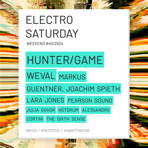 Electro saturday WEEKEND #40/2024