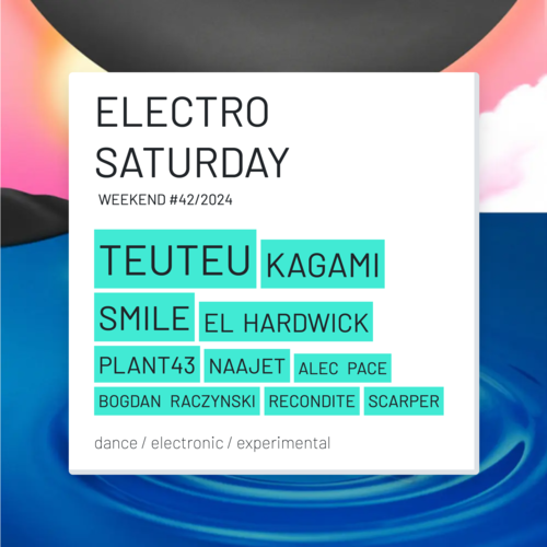 Electro saturday WEEKEND #42/2024